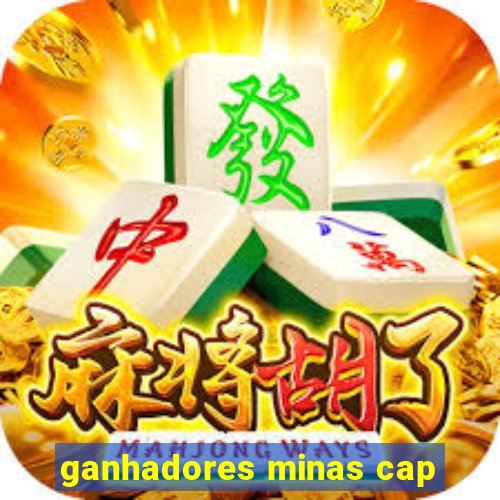 ganhadores minas cap